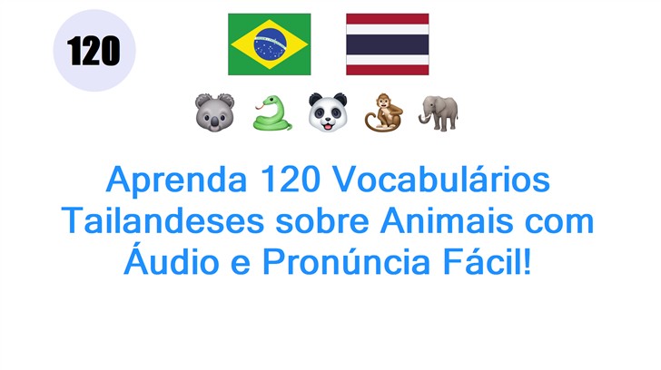Aprenda 120 Vocabulários Tailandeses sobre Animais com Áudio e Pronúncia Fácil!